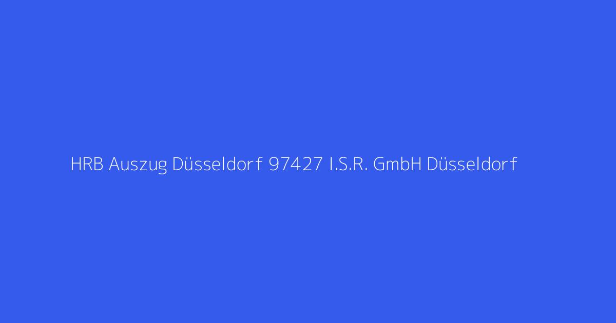 HRB Auszug Düsseldorf 97427 I.S.R. GmbH Düsseldorf